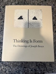 THINKING IS FORM: THE DRAWINGS OF JOSEPH BEUYS BY Bernice Rose HARDCOVER
