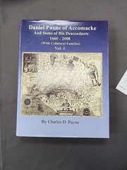 Daniel Payne Of Accomacke And Some Of His Descendants 1660-2008 Vol1