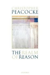The Realm of Reason by Christopher Peacocke: Used