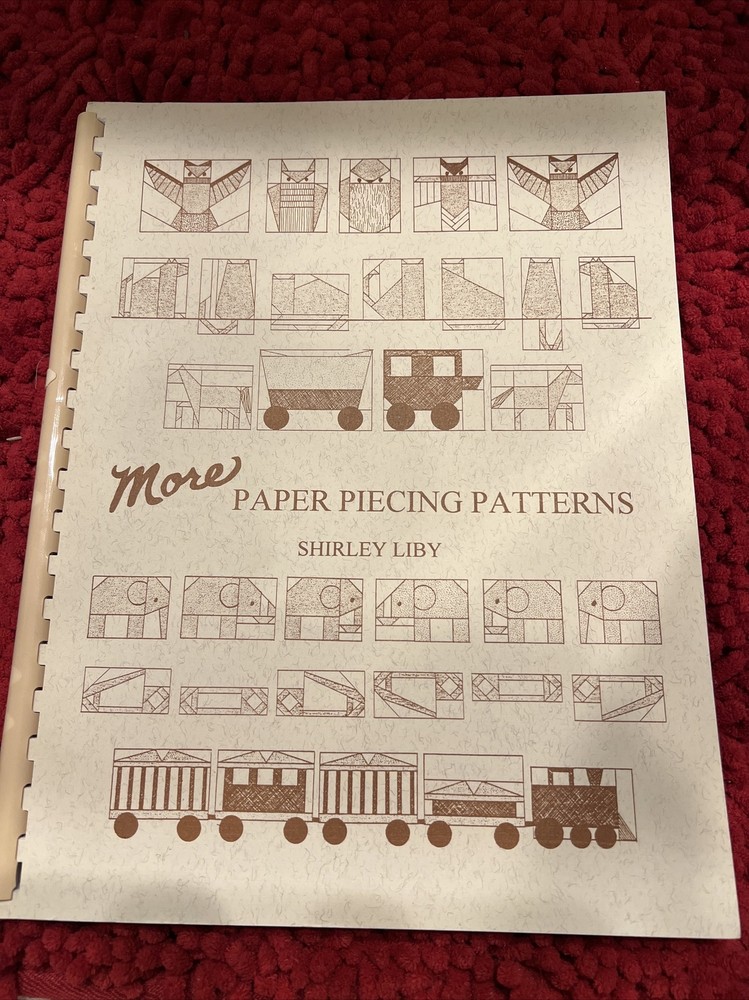 Paper Piecing Patterns by Shirley Liby 1993 Publication 82 Pages