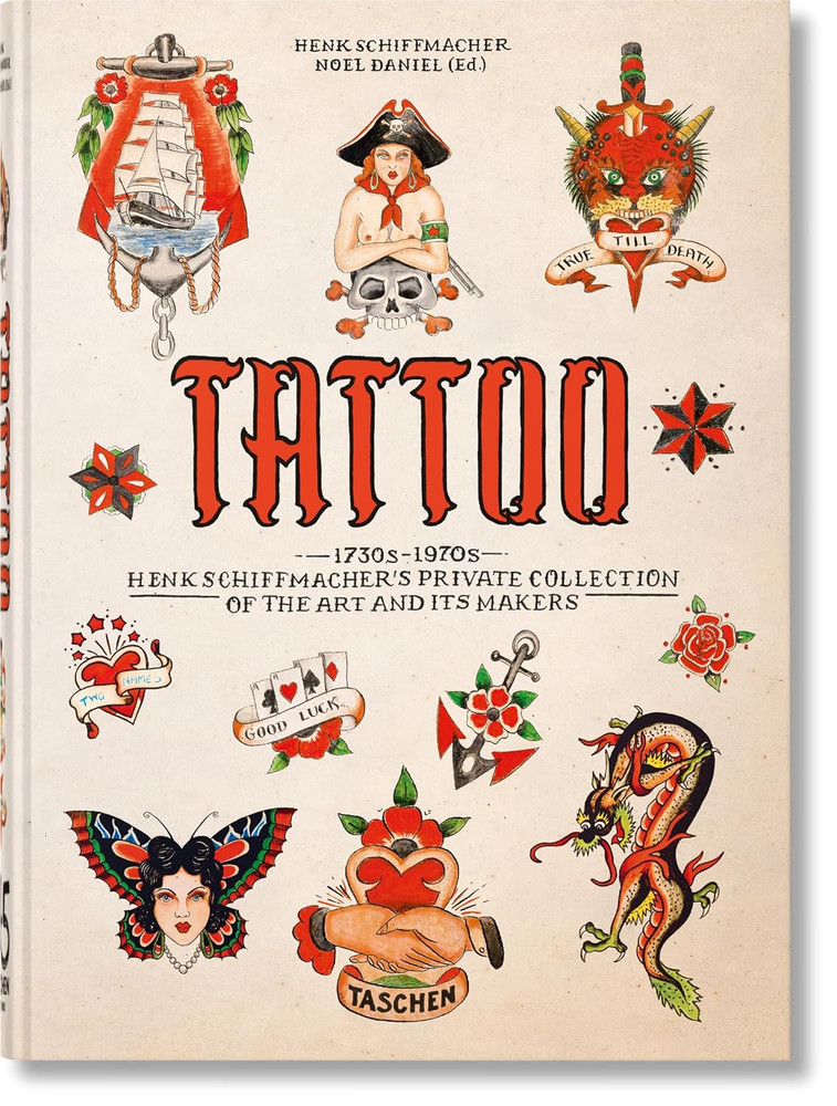 TATTOO. Henk Schiffmacher’S Private Collection. 45Th Ed. (45Th Edition) (Multili