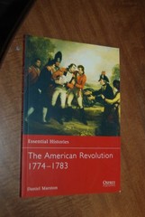 Osprey Essential Histories THE AMERICAN REVOLUTION 1774-1783