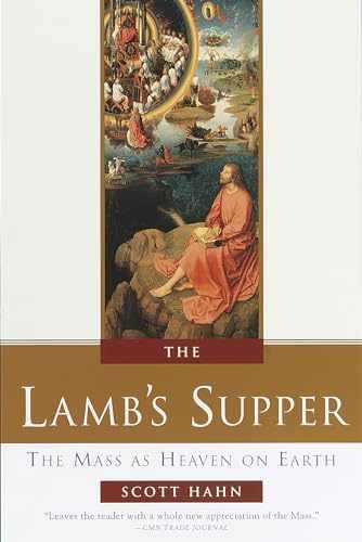 The Lamb’s Supper: The Mass as Heaven – Hardcover, by Hahn Scott – Very Good b