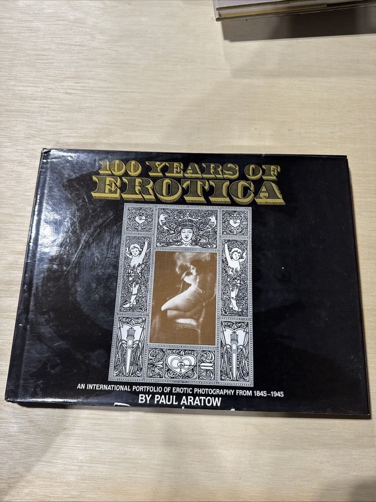 100 Years Of Erotica By Paul Aratow (Illustrated, Hardcover) 1981 (5)