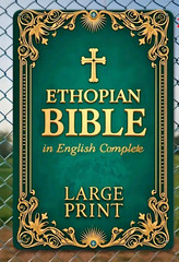 Ethiopian Bible in English Complete LARGE PRINT the Definitive Collection of Al,