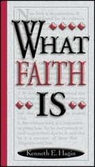 What Faith Is – Paperback By Kenneth E. Hagin – GOOD