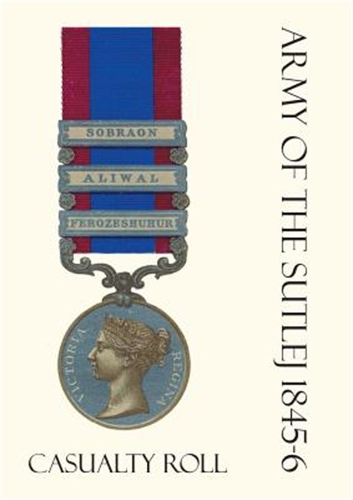Army of the Sutlej 1845-6 Casualty Roll. (Paperback or Softback)