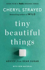 Tiny Beautiful Things (10th Anniversary Edition): Advice from Dear Sugar – GOOD