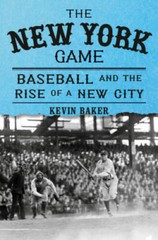 The New York Game: Baseball and the Rise of a New City – Hardcover – GOOD