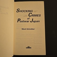 Shocking Crimes of Postwar Japan by Mark Schreiber (1996, Trade Paperback)