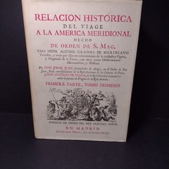 Relacion Historica Del Viage A La America Meridional, (1st Part Book 1 & Part 2)