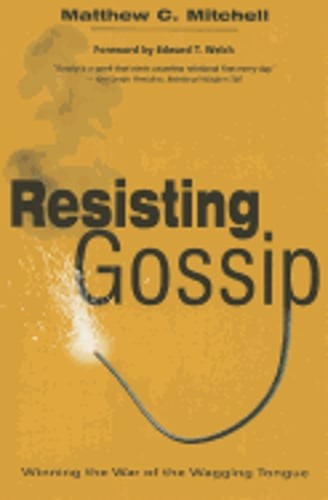 Resisting Gossip by Matthew C Mitchell: Used
