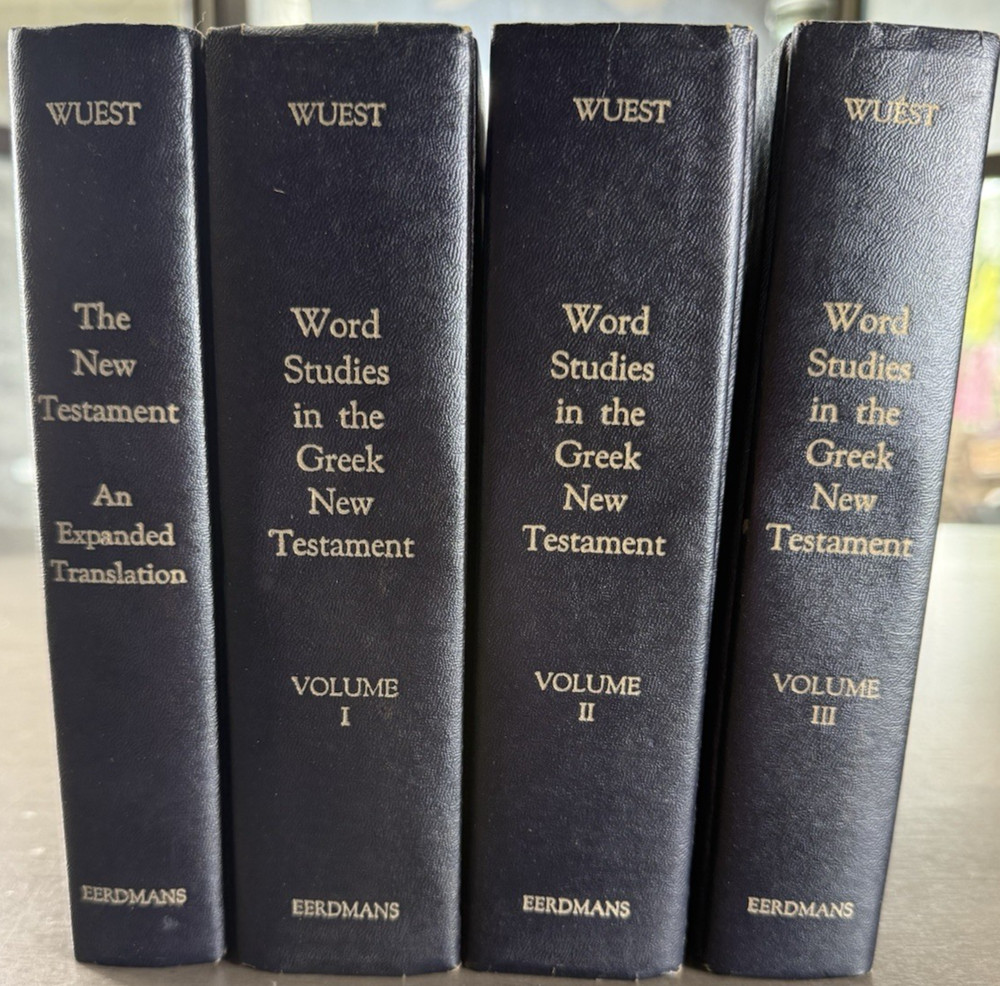 Word Studies in The Greek New Testament 4 Volume Set Kenneth S. Wuest Eerdmans