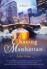 Chasing Manhattan: A Novel – hardcover Gray, John
