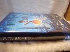 The Future Is Blue Hardcover Book No. 816 Of 1250- Catherynne M. Valente SIGNED✨