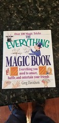 The Everything Ser.: The Magic Book : Everything You Need to Amaze, Baffle and …