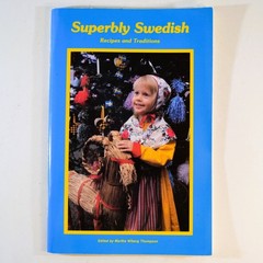 Superbly Swedish Recipes & Traditions Martha Wiberg Thompson Cookbook 88 pages