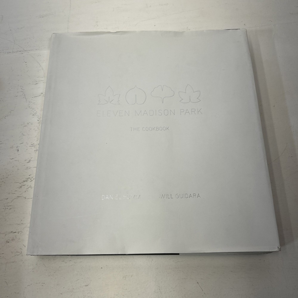 Eleven Madison Park: The Cookbook by Humm, Daniel, Guidara, Will