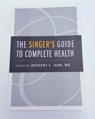 Singer’s Guide to Complete Health by Anthony F. Jahn (2013, Trade Paperback)