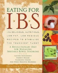 Eating for IBS: 175 Delicious, Nutritious, Low-Fat, Low-Residue Recipes t – GOOD