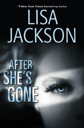 After She’s Gone (West Coast Series) – Hardcover By Jackson, Lisa – VERY GOOD