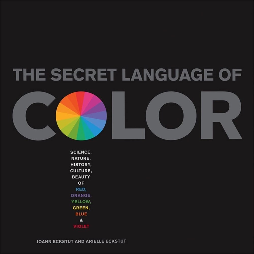 Secret Language of Color: Science, Nature, History, Culture, Beauty of Red, …