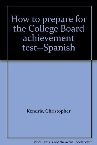 How to Prepare for the College Board Achievement Test–Spanish