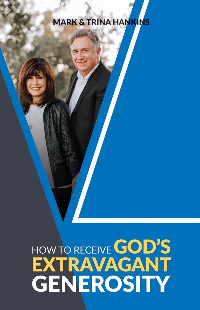 How to Receive God’s Extravagant Generosity – paperback Hankins, Mark