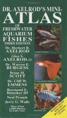 Dr. Axelrod’s Mini-Atlas of Freshwater Aquarium Fishes (Dr. Axelrod’s Atlas of F