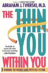 The Thin You Within You: – Hardcover, by Twerski Abraham J. – Acceptable c