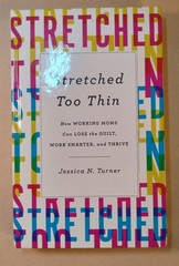 „Stretched Too Thin” Book. Jessica N Turner. 2018. 228 Pages