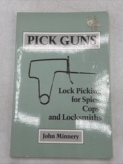 PICK GUNS by John Minnery (Trade Paperback) Paladin Press