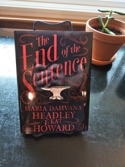 The End of the Sentence by Kat Howard and Maria Dahvana Headley
