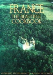 France: The Beautiful Cookbook- Authentic Recipes from the Regi – ACCEPTABLE