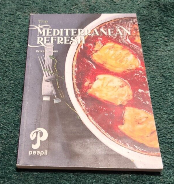 2020 THE MEDITERRANEAN REFRESH by Erika Simons Peapil Paperback Cook Book