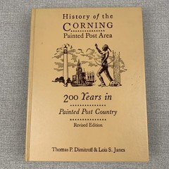 History of the Corning Painted Post Area 200 Years Thomas Dimitroff & Lois Janes