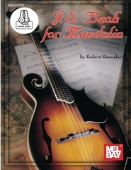 J. S. BACH FOR MANDOLIN By Robert Bancalari