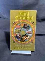 Biblical Lovemaking by Arnold G. Fruchtenbaum