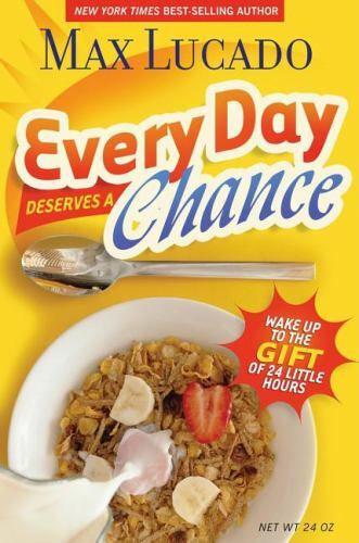 Every Day Deserves a Chance: Wake Up to th- Max Lucado, 9780849919596, hardcover