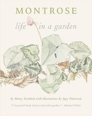 Montrose: Life in a Garden by Goodwin