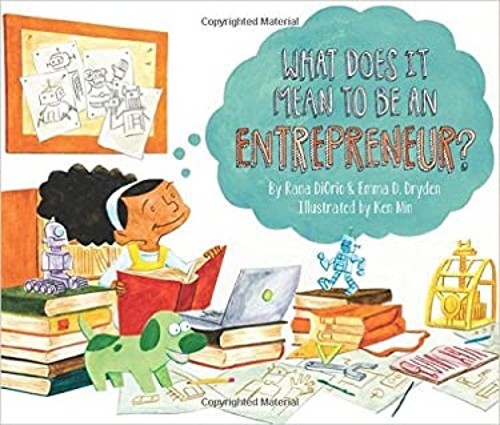 What Does It Mean To Be An Entrepreneur? Emma D. Dryden Rana Di O