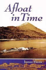 Afloat in Time: Growing Up on the Rafts of a Gypo Logger – paperback Sirois,…