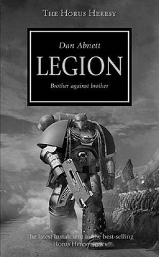 Legion (The Horus Heresy) – Mass Market Paperback By Abnett, Dan – GOOD