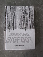 Seeking Bigfoot by Michael Newton 2015 Hardcover Book New Sasquatch Cryptids