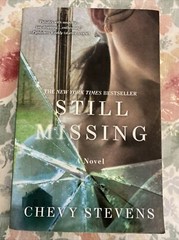 Still Missing : A Novel by Chevy Stevens (2011, Trade Paperback)