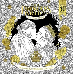THE PRINCESS BRIDE: AS YOU WISH: MEMORABLE QUOTES TO COLOR By Rachel Curtis *VG*