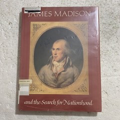 James Madison and the Search for Nationhood 1981 By Robert A. Rutland HC/DJ