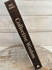 Collective Wisdom : Lessons, Inspiration, and Advice by Grace Bonney HCDJ