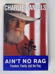 Charlie Daniels SIGNED Ain’t No Rag : Freedom, Family, and the Flag – 2003 hcdj