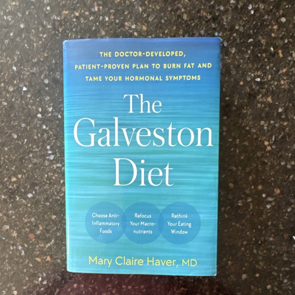 The Galveston Diet by Mary Claire Haver MD Hardcover 2023 Little Brown Spark